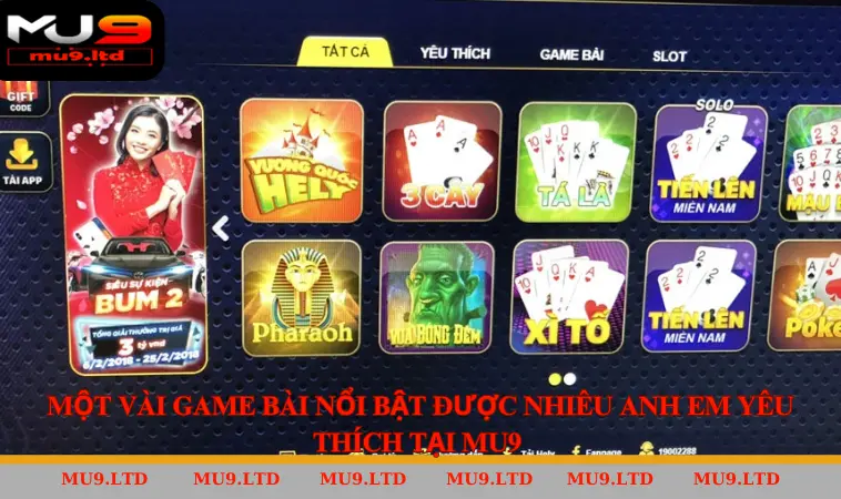 Một vài game bài nổi bật được nhiêu anh em yêu thích tại MU9